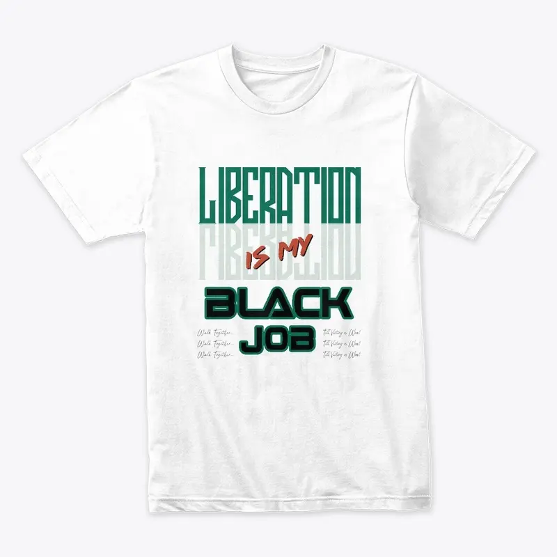 Liberation is My Black Job 2 Green