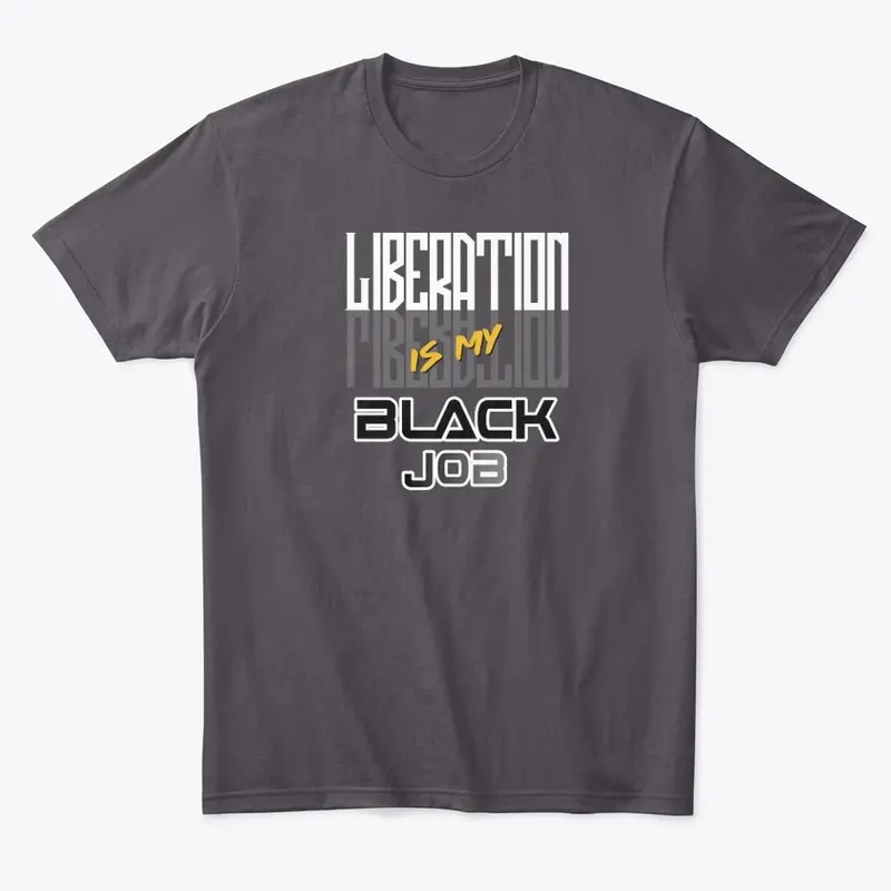 Liberation is My Black Job 2 - White