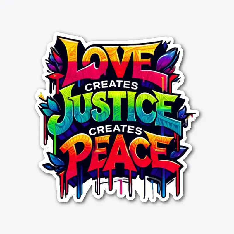 Love Justice Peace Graffiti 