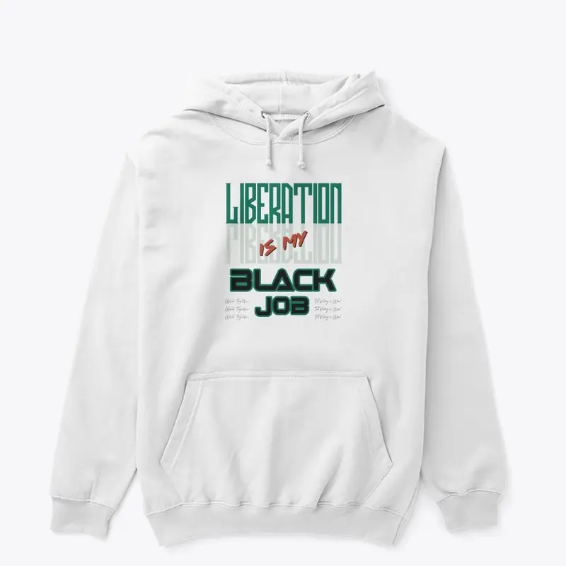 Liberation is My Black Job 2 Green