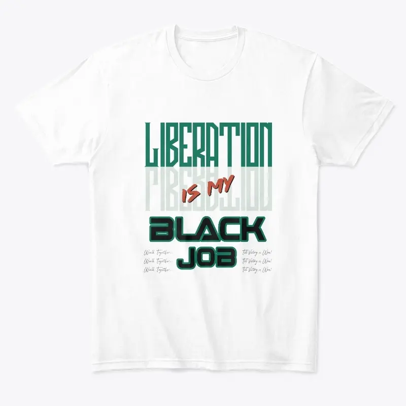 Liberation is My Black Job 2 Green