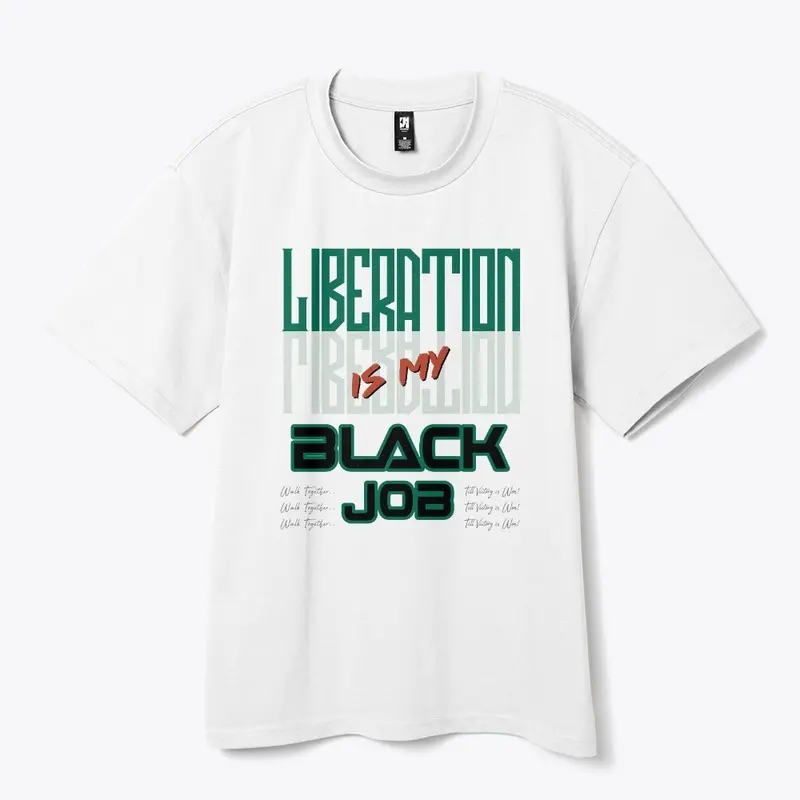 Liberation is My Black Job 2 Green