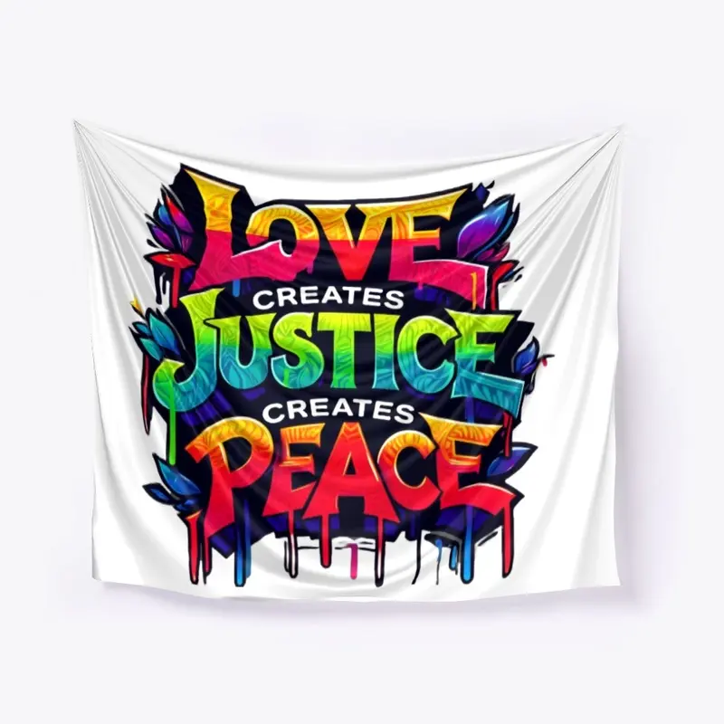 Love Justice Peace Graffiti 